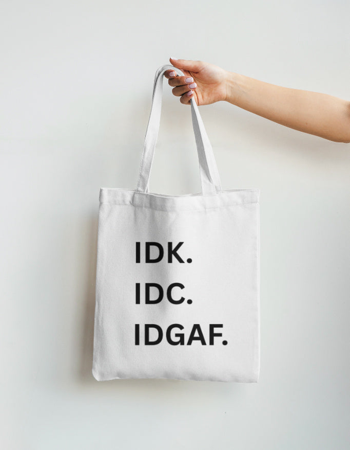 IDGAF -- Tote Bag Non Zipper