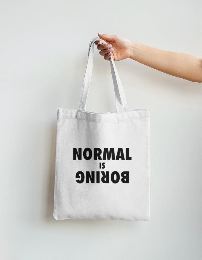 NORMAL IS BORING -- Tote Bag Non Zipper