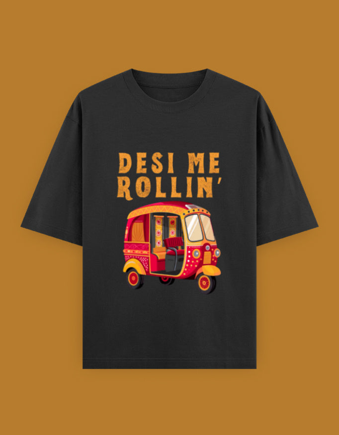 DESI ME ROLLIN  -- Unisex Oversized Classic T-Shirt