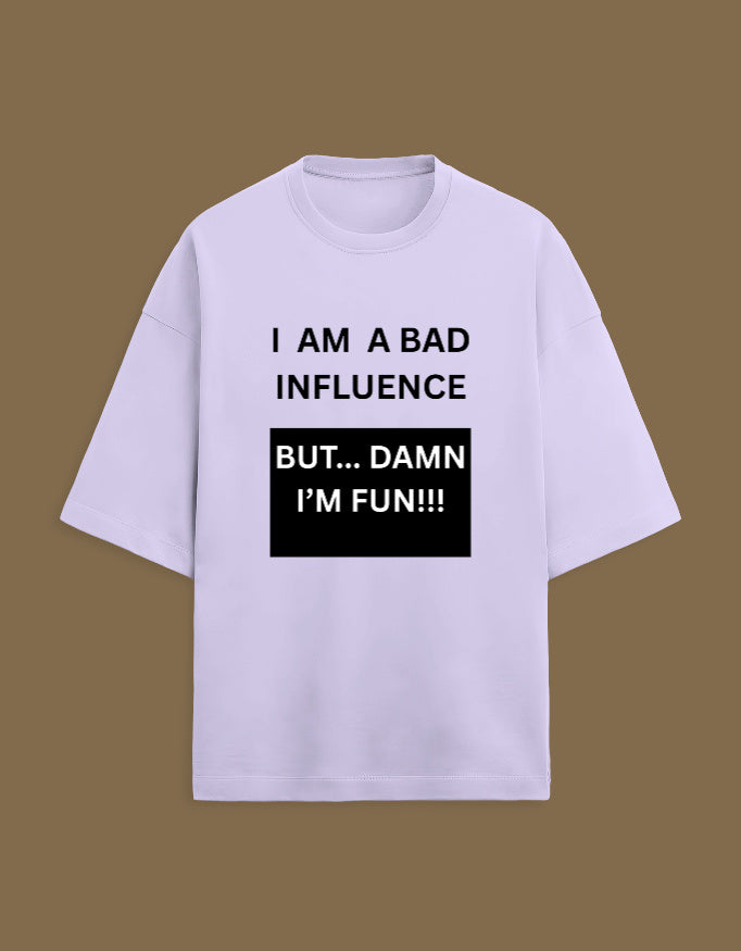 BAD INFLUENCE -- Unisex Terry Oversized Tee