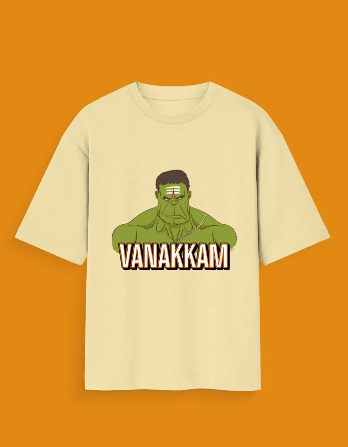 VANAKKAM - DESI HULK --Oversized Standard T-Shirt