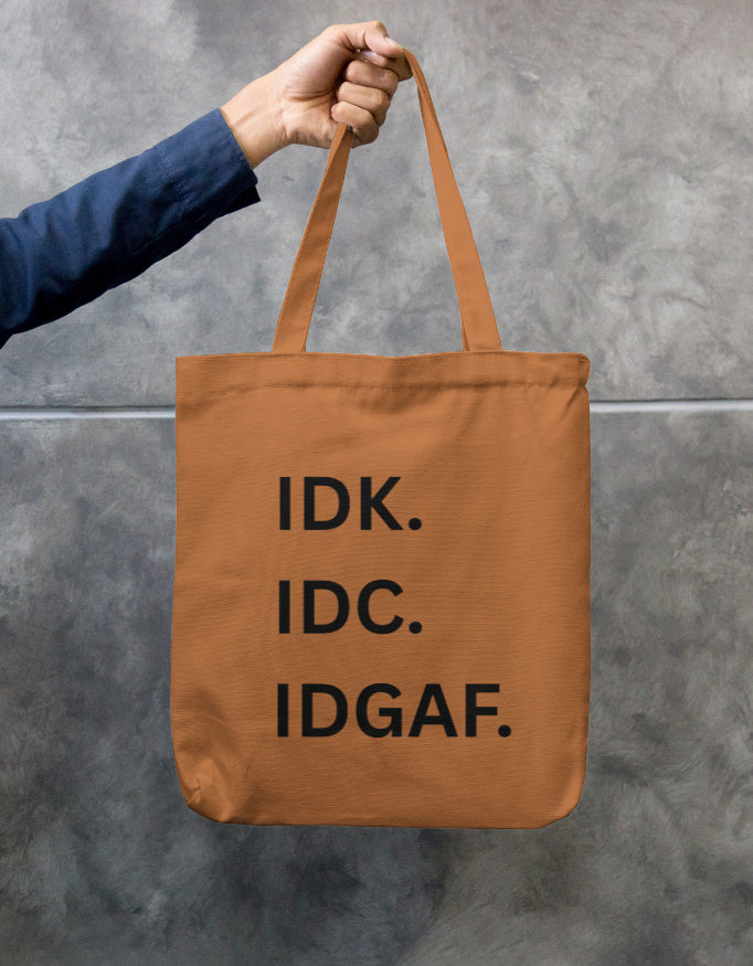 IDGAF -- Tote Bag Zipper